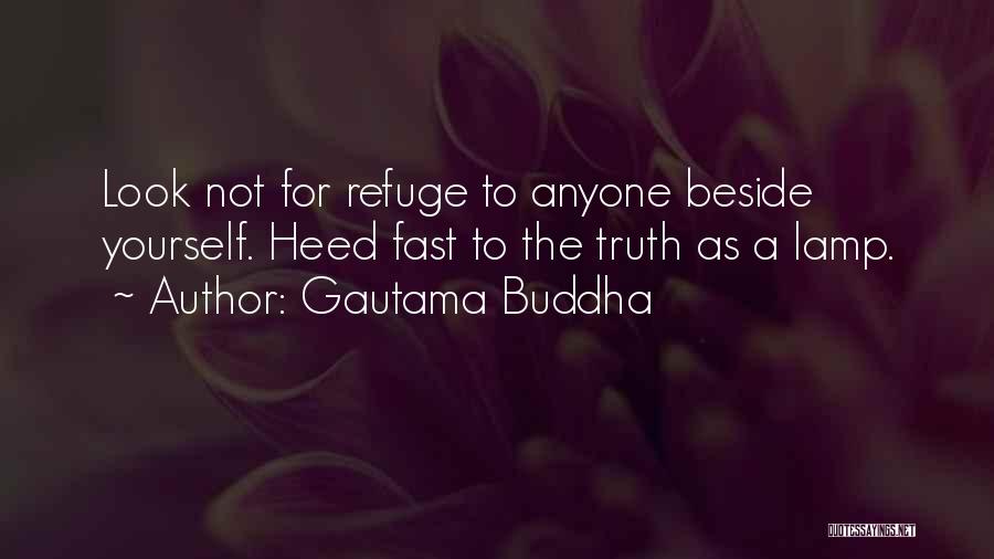 Beside Yourself Quotes By Gautama Buddha