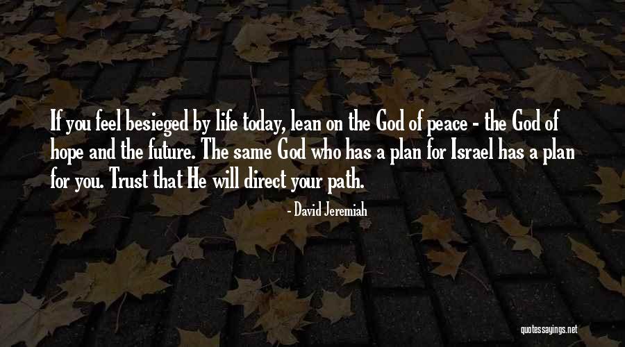 Besieged Quotes By David Jeremiah