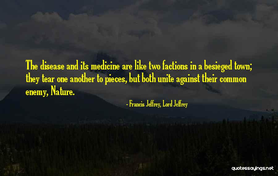 Besieged Quotes By Francis Jeffrey, Lord Jeffrey Besieged Quotes By Francis Jeffrey, Lord Jeffrey