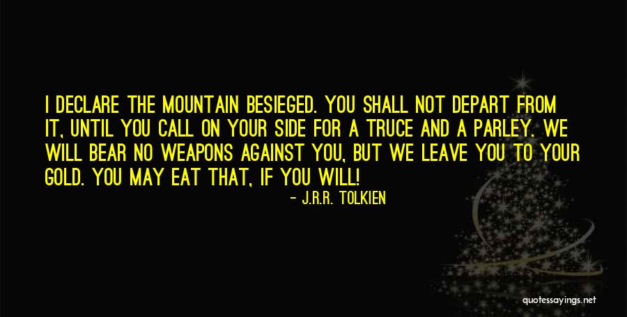 Besieged Quotes By J.R.R. Tolkien