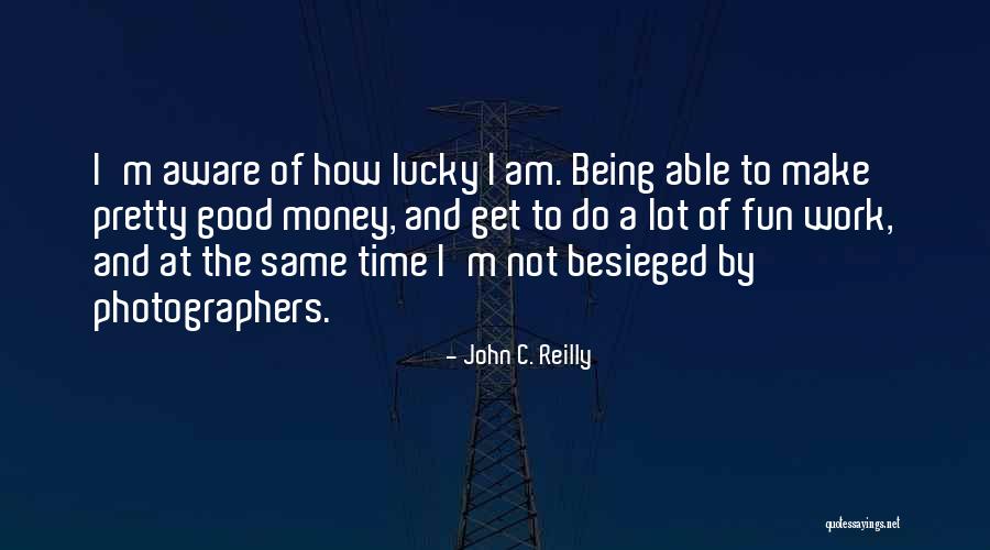 Besieged Quotes By John C. Reilly