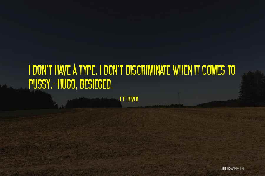 Besieged Quotes By L.P. Lovell Besieged Quotes By L.P. Lovell