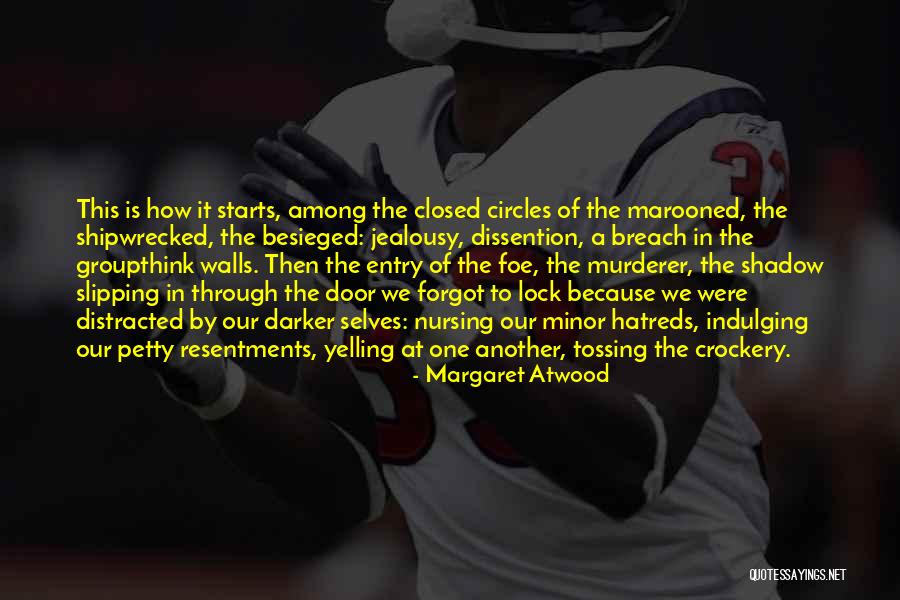 Besieged Quotes By Margaret Atwood Besieged Quotes By Margaret Atwood