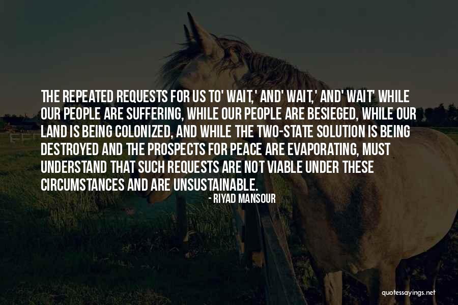 Besieged Quotes By Riyad Mansour Besieged Quotes By Riyad Mansour
