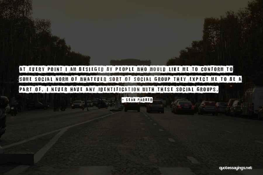 Besieged Quotes By Sean Parker Besieged Quotes By Sean Parker
