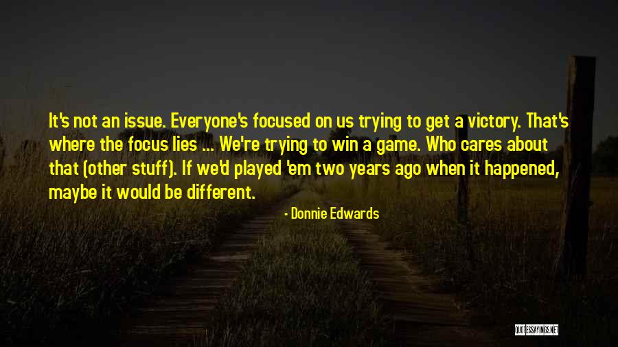Besimi Quotes By Donnie Edwards Besimi Quotes By Donnie Edwards