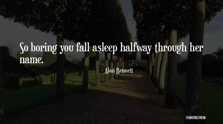 Beskarnemiz Quotes By Alan Bennett Beskarnemiz Quotes By Alan Bennett