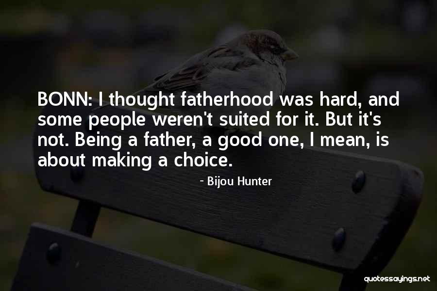 Besler Stalk Quotes By Bijou Hunter Besler Stalk Quotes By Bijou Hunter