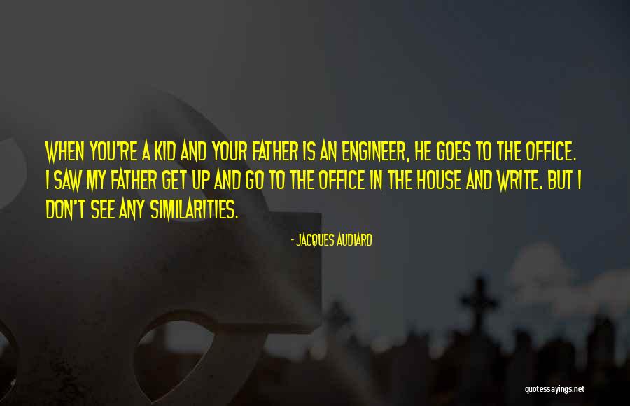 Besluit Engels Quotes By Jacques Audiard Besluit Engels Quotes By Jacques Audiard
