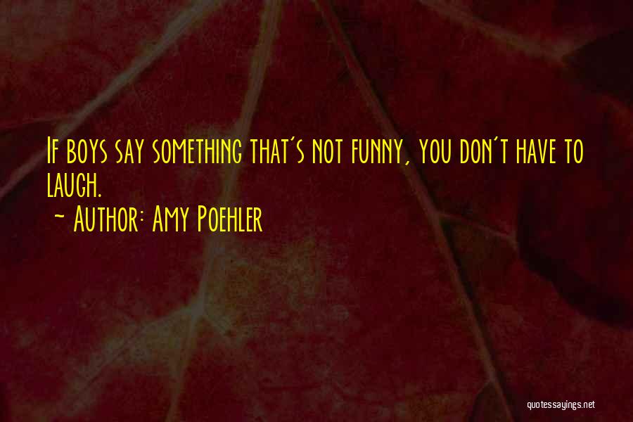Besmirched Kingdom Quotes By Amy Poehler