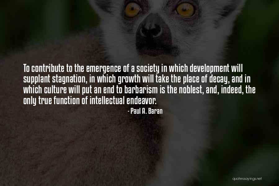 Besnik Bislimi Quotes By Paul A. Baran Besnik Bislimi Quotes By Paul A. Baran