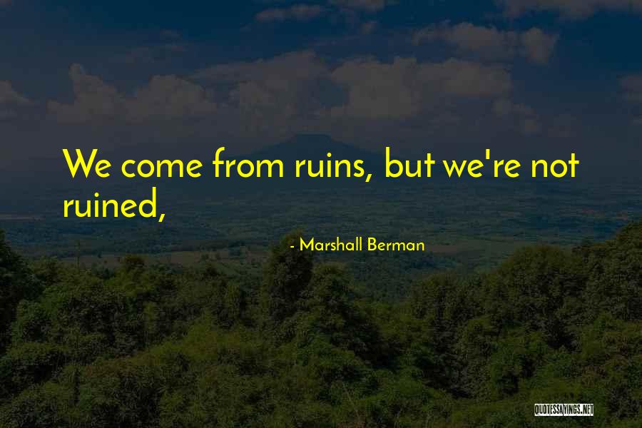 Besorgt Sein Quotes By Marshall Berman Besorgt Sein Quotes By Marshall Berman