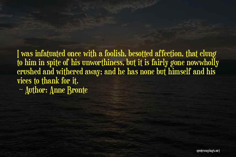 Besotted With You Quotes By Anne Bronte
