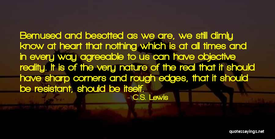 Besotted With You Quotes By C.S. Lewis Besotted With You Quotes By C.S. Lewis