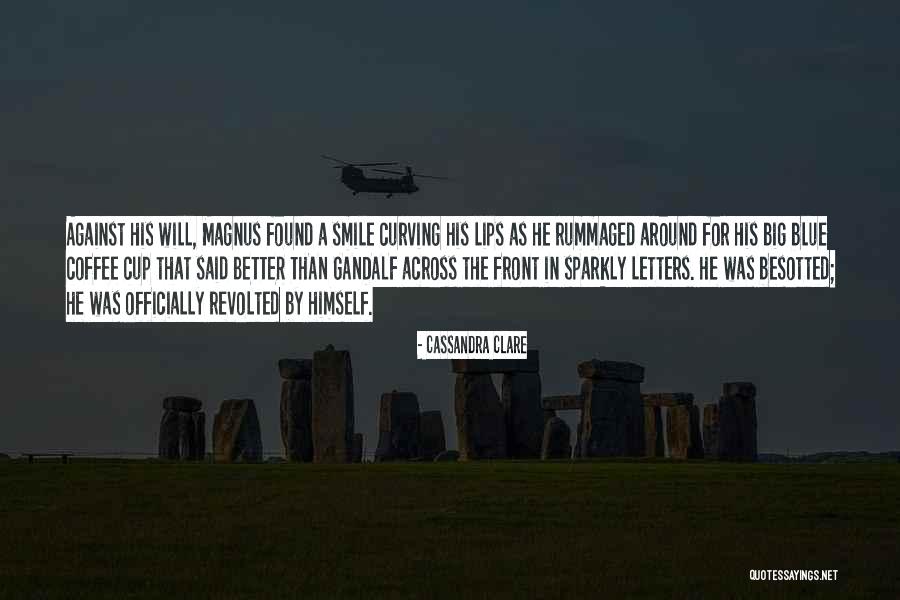 Besotted With You Quotes By Cassandra Clare Besotted With You Quotes By Cassandra Clare