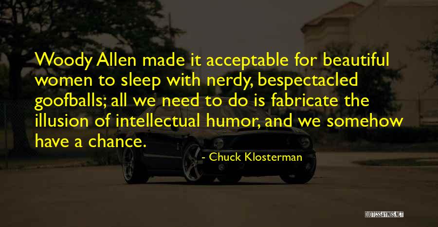 Bespectacled Quotes By Chuck Klosterman