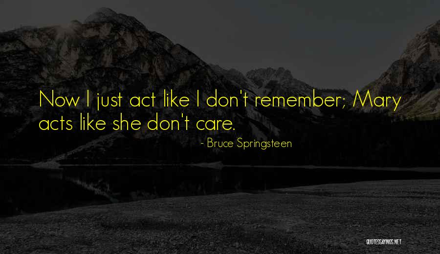 Besra Gta Quotes By Bruce Springsteen Besra Gta Quotes By Bruce Springsteen
