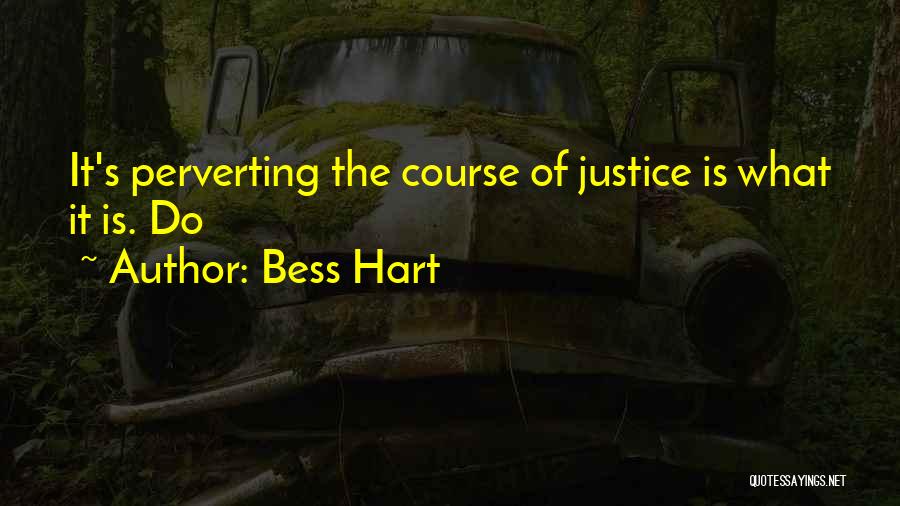 Bess Hart Quotes 1701838