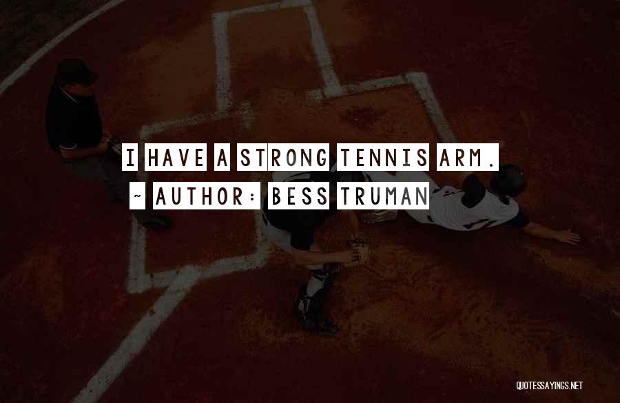 Bess Truman Quotes 1134189