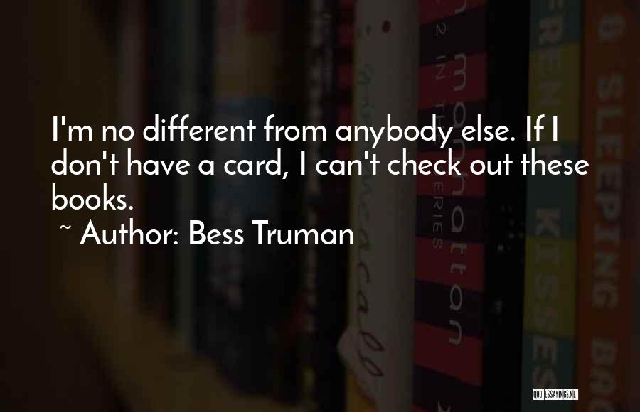 Bess Truman Quotes 1479681