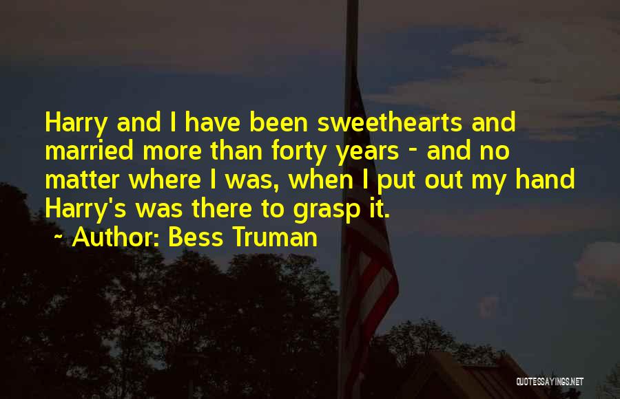 Bess Truman Quotes 1835136