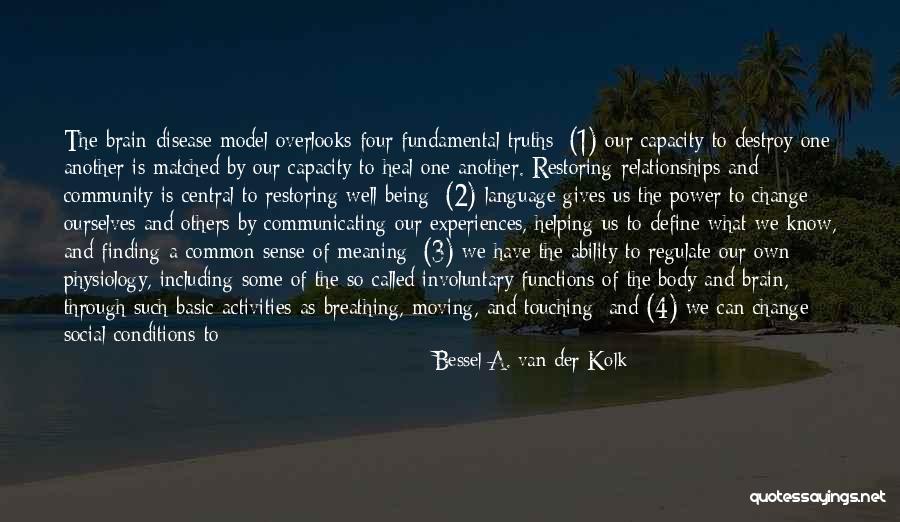 Bessel A. Van Der Kolk Quotes 1145799 Bessel A. Van Der Kolk Quotes 1145799