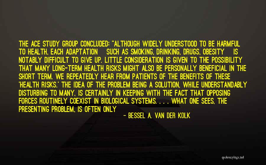 Bessel A. Van Der Kolk Quotes 1343082 Bessel A. Van Der Kolk Quotes 1343082