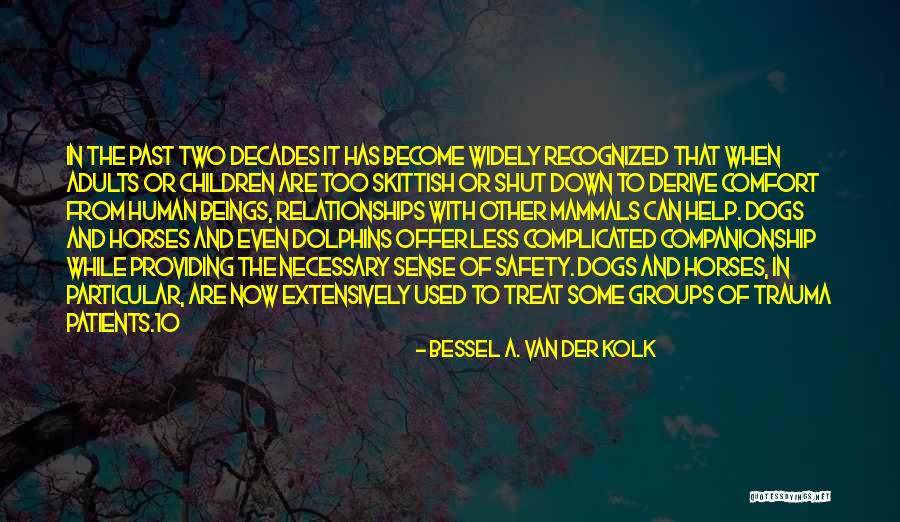 Bessel A. Van Der Kolk Quotes 1360354 Bessel A. Van Der Kolk Quotes 1360354
