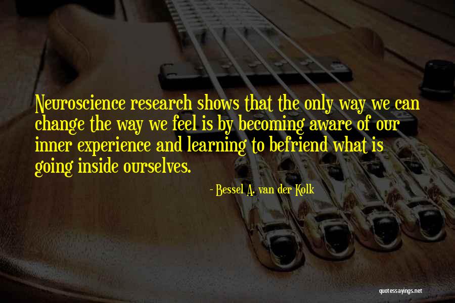 Bessel A. Van Der Kolk Quotes 1391754