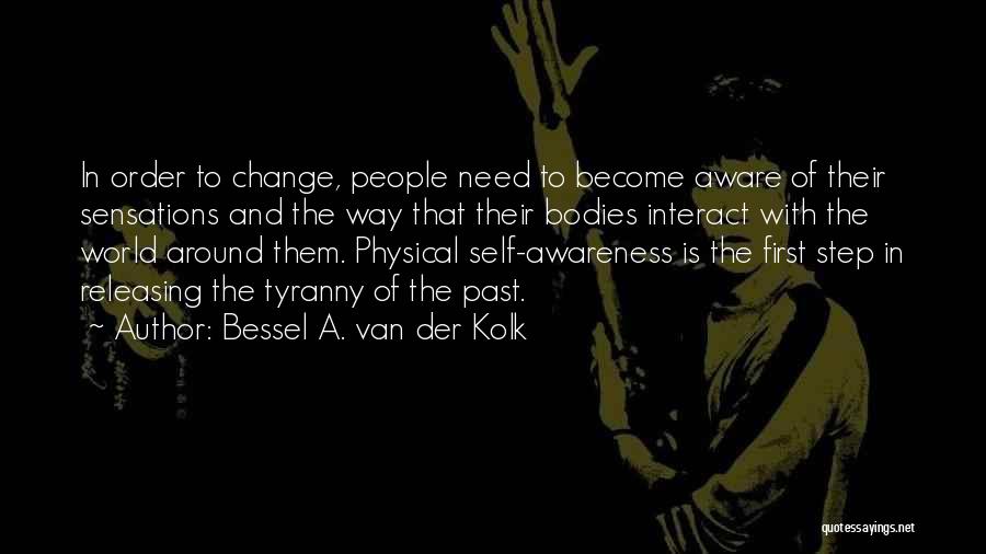 Bessel A. Van Der Kolk Quotes 1479139