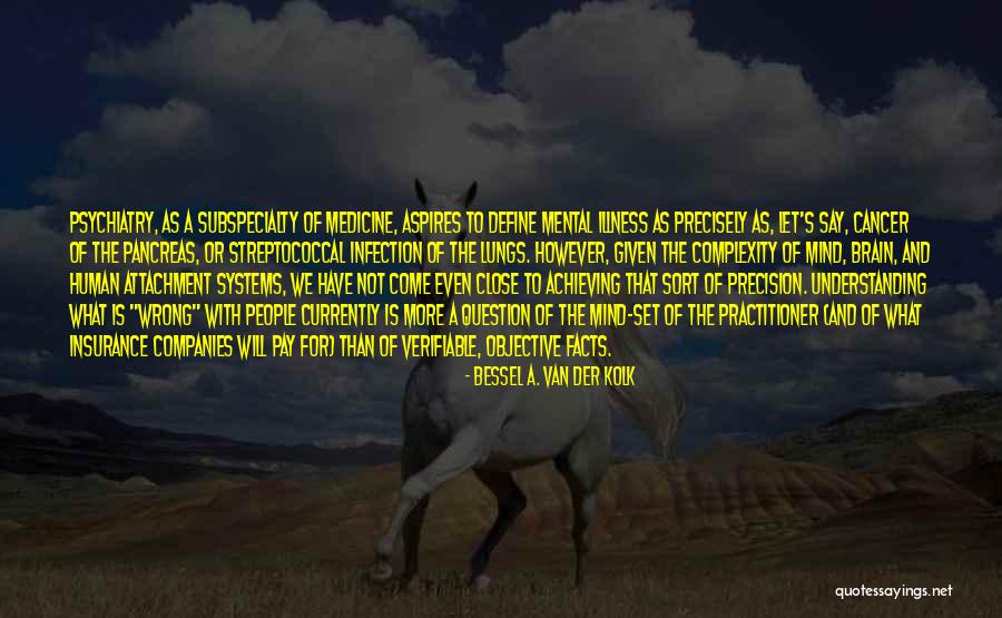 Bessel A. Van Der Kolk Quotes 1541426 Bessel A. Van Der Kolk Quotes 1541426
