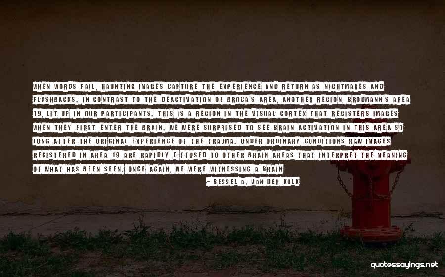 Bessel A. Van Der Kolk Quotes 1955169 Bessel A. Van Der Kolk Quotes 1955169