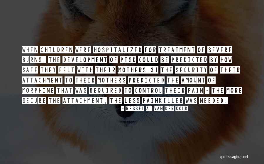 Bessel A. Van Der Kolk Quotes 2263883 Bessel A. Van Der Kolk Quotes 2263883