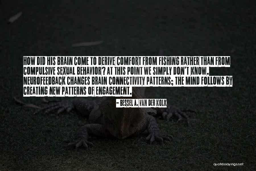 Bessel A. Van Der Kolk Quotes 233021