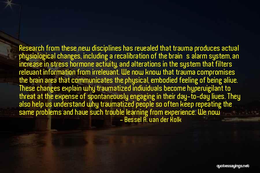 Bessel A. Van Der Kolk Quotes 582202 Bessel A. Van Der Kolk Quotes 582202