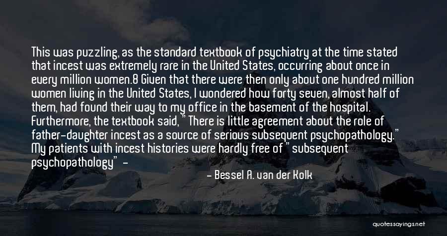 Bessel A. Van Der Kolk Quotes 83509 Bessel A. Van Der Kolk Quotes 83509