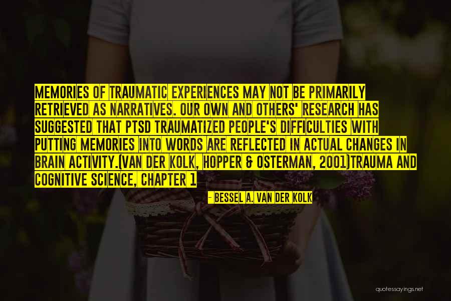 Bessel Van Der Kolk Trauma Quotes By Bessel A. Van Der Kolk Bessel Van Der Kolk Trauma Quotes By Bessel A. Van Der Kolk