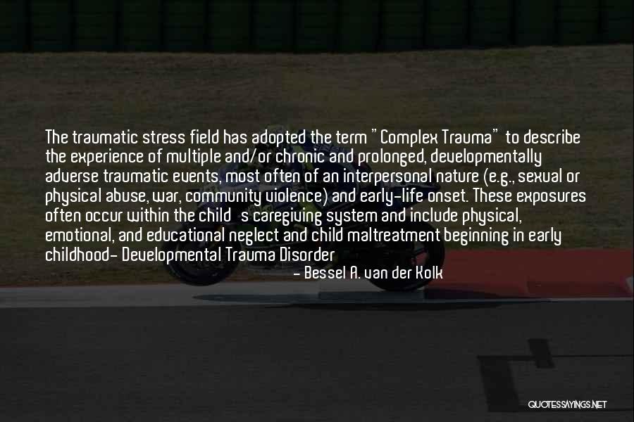 Bessel Van Der Kolk Trauma Quotes By Bessel A. Van Der Kolk Bessel Van Der Kolk Trauma Quotes By Bessel A. Van Der Kolk