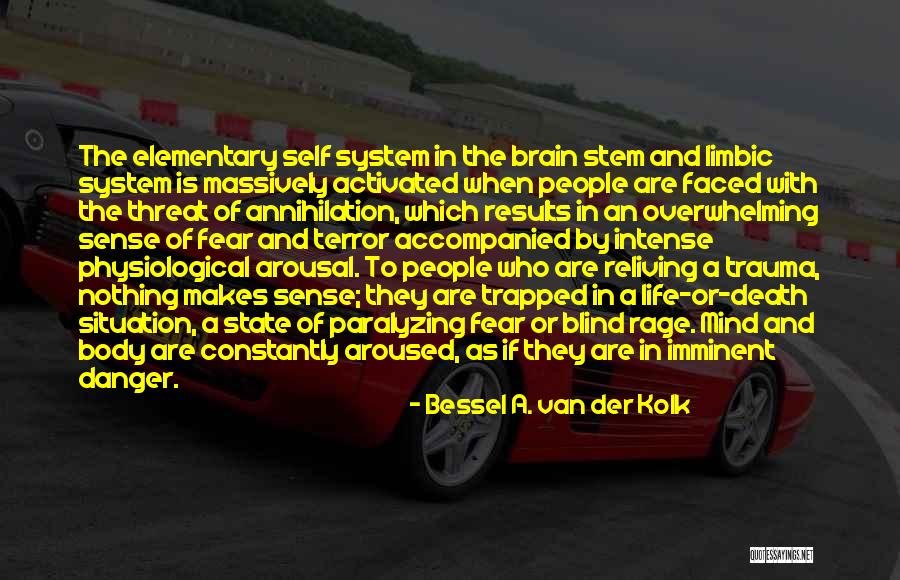 Bessel Van Der Kolk Trauma Quotes By Bessel A. Van Der Kolk Bessel Van Der Kolk Trauma Quotes By Bessel A. Van Der Kolk