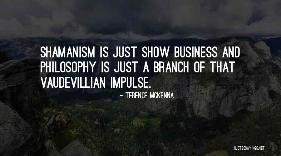 Bessette Realty Quotes By Terence McKenna Bessette Realty Quotes By Terence McKenna