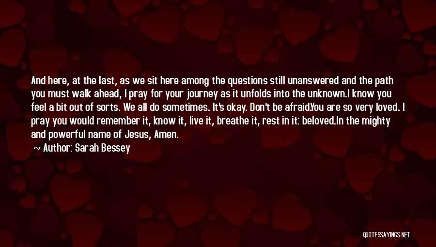 Bessey Quotes By Sarah Bessey