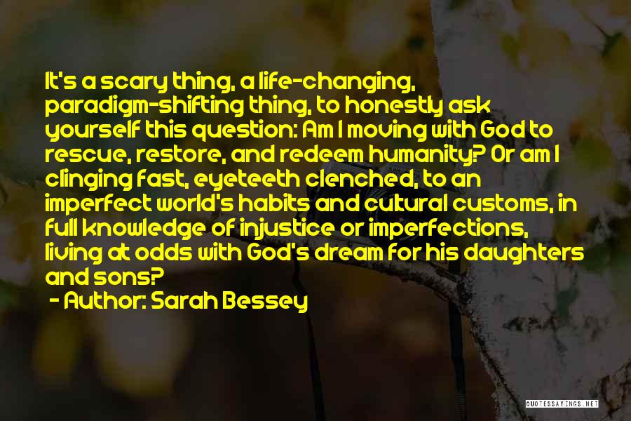 Bessey Quotes By Sarah Bessey