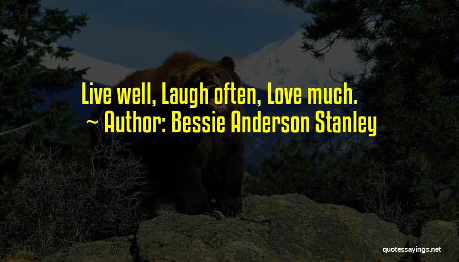 Bessie Anderson Stanley Quotes 823728