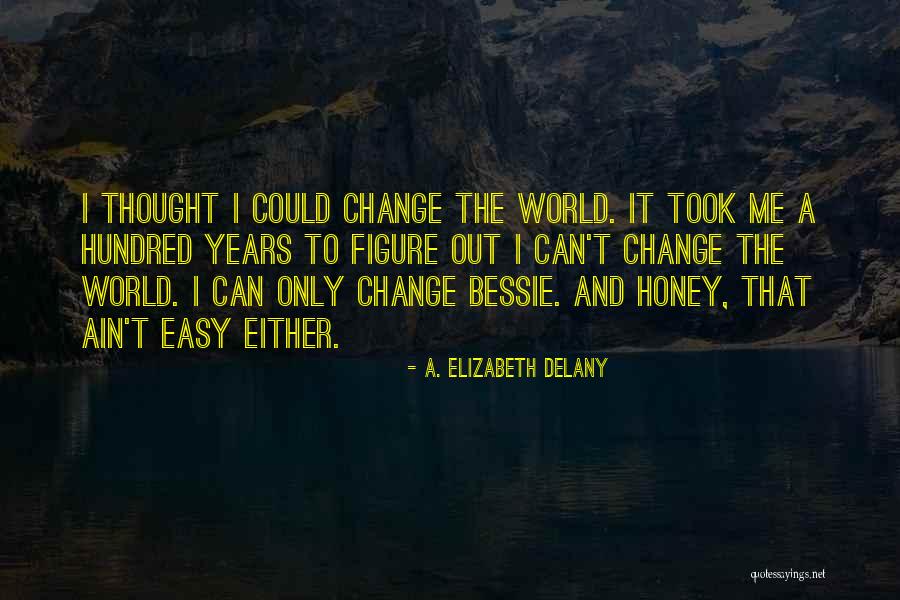 Bessie Quotes By A. Elizabeth Delany