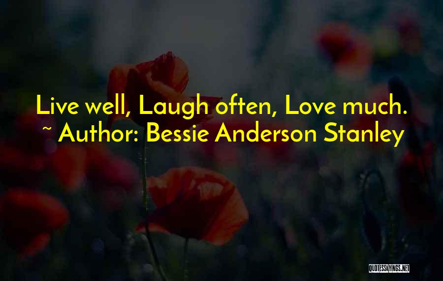 Bessie Quotes By Bessie Anderson Stanley