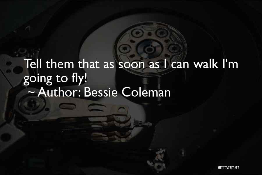 Bessie Quotes By Bessie Coleman