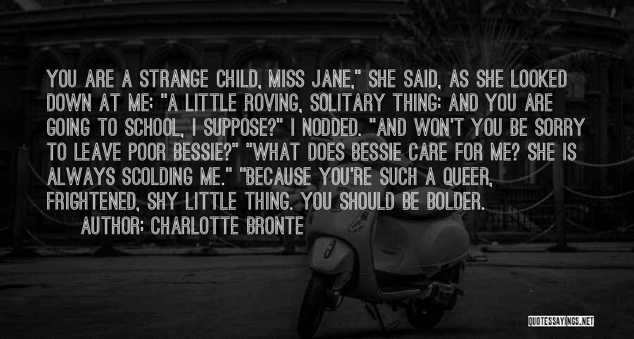 Bessie Quotes By Charlotte Bronte