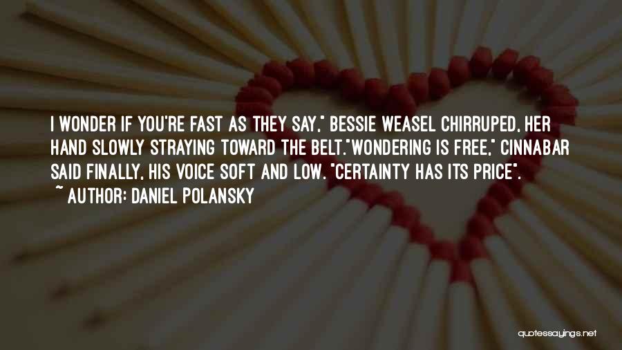 Bessie Quotes By Daniel Polansky