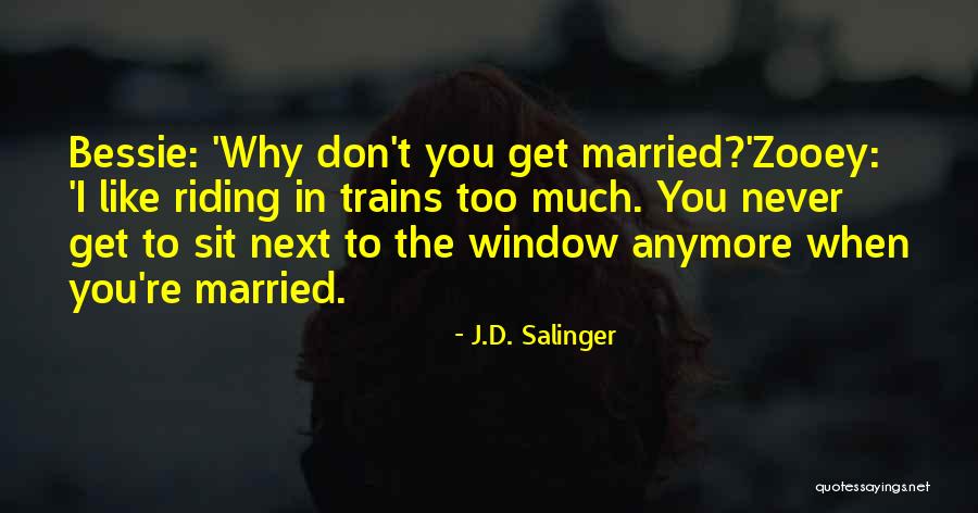 Bessie Quotes By J.D. Salinger