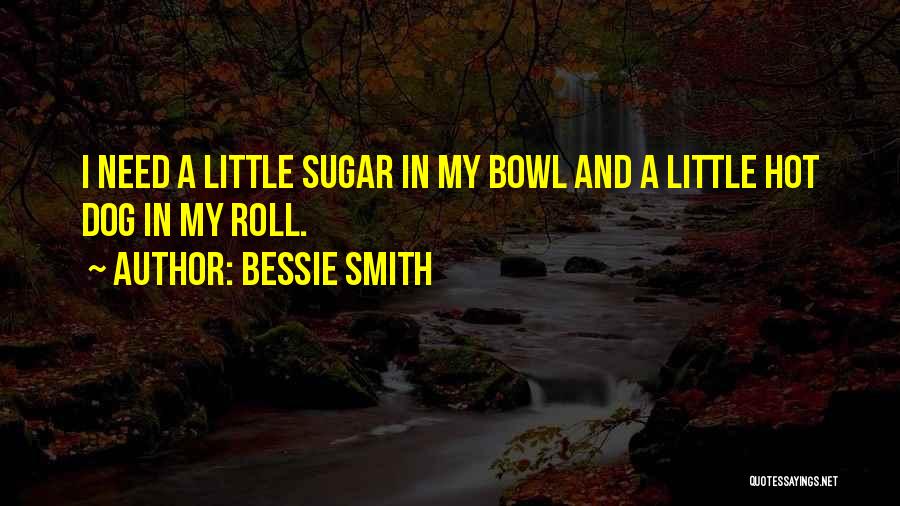 Bessie Smith Quotes 1414773